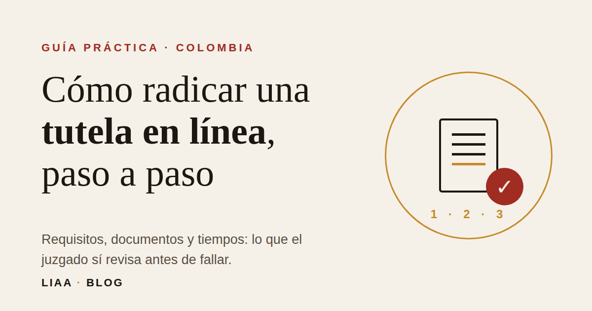 Guía práctica: cómo radicar una tutela en línea paso a paso en Colombia